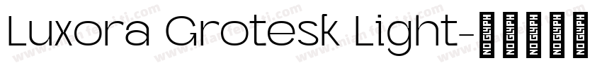 Luxora Grotesk Light字体转换